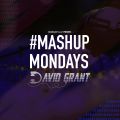 TheMashup #MashupMonday Mixed By David Grant