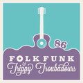 Folk Funk and Trippy Troubadours 86