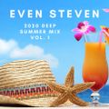 EVEN STEVEN - 2020 Deep Summer Mix vol. 1