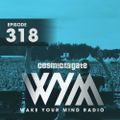 Cosmic Gate - WAKE YOUR MIND Radio Episode 318