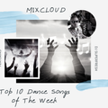 Dibblebee The Top 10 Dance Songs of The Week With DJ SuperFresh