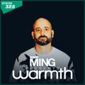 MING Presents Warmth Episode 325