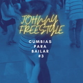 Dj Johnny Freestyle - Cumbias Para Bailar #3
