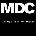 Tuesday Session - 80´s Mixtape