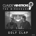 Claude VonStroke presents The Birdhouse 045