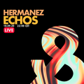 Hermanez - Echos (Live Mix) - Full - Lost & Found - 18/09/2020