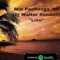MIX INTRO PACHANGA '90 (DJ WALTER RONDÓN) ''LIVE''