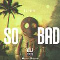 SO BAD Vol.1 (Mixed By Dj Puffy)