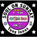 Soul On Sunday Show- 29/05/22, Tony Jones on MônFM Radio * S O U L * C O N N O I S S E U R *