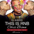 #ThisIsRnB: @chrisbrown Mixed by @DJ_Jukess