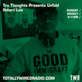 Tru Thoughts Presents Unfold - Robert Luis ~ 18.06.23