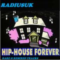 Hip House Forever