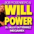 WILL TO POWER ( The Sound Of Power) Megamix by DJ Alex Gutierrez
