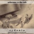 Orbscure vs The Orb - Cydonia [panic on the streets of west norwood]