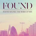 FOUND Sound: FOUND festival warm up mix 2013