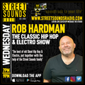 The Classic Hip Hop & Electro Show with Rob Hardman on Street Sounds Radio 1900-2100 13/03/2024