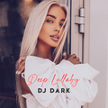 Dj Dark - Deep Lullaby (September 2021) | FREE DOWNLOAD + TRACKLIST LINK in the description