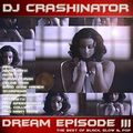 DJ Crashinator Dream Episode 3