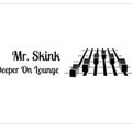 - Mr Skink Prsnt-Deeper On Lounge vol105