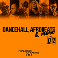 Dj Francisco Cervantes - Dancehall, Afrobeats & More 02 (Enero 2021)