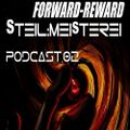 ForwardReward @ Steil-Meisterei_Podcast#02