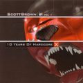 Scott Brown ‎– 10 Years Of Hardcore CD 1
