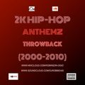 2K-HIP-HOP ANTHEMZ-THROWBACK {2000-2010}
