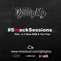 @DJBlighty - #SmackSessions Volume.3 (New R&B & Hip Hop)