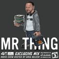 45 Live Radio Show pt. 159 with guest DJ MR THING
