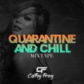 QUARANTINE AND CHILL MIXTAPE -DJ CATHY FREY