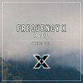 Frequency X Radio - Episode 39