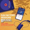 Fun Factory Sessions - The Vibe [African Safari]