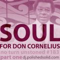 SOUL for Don Cornelius Part 1 (No Turn Unstoned #183)