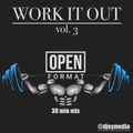 Work It Out Vol. 3 Open Format 30 Min Mix - DJ EY