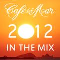 Café del Mar year 2012 in the mix
