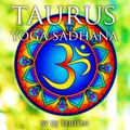 Taurus Yoga Sadhana