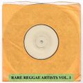 Rare Reggae Artists Vol. 1