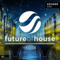 Future Of House Radio - Episode 026 - ADE Special Mix