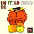 I LOVE THE 80's ITALO DISCO compiled Daniele Suez