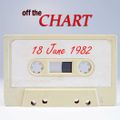 Off The Chart: 18 June 1982