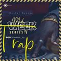 Mid Week Series EP V - Trap