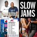 The Serge & Stout Show (SLOWJAMS) - 240724