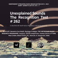Unexplained Sounds - The Recognition Test # 262