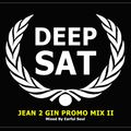 Deep Sat - Jean 2 Gin Promo Mix II