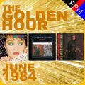 GOLDEN HOUR : JUNE 1984