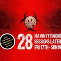 Havin It Radio - 28 Sessions Later