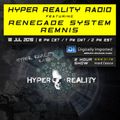 Hyper Reality Radio 015 - Renegade System & Remnis