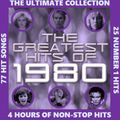 THE GREATEST HITS OF 1980 - THE ULTIMATE COLLECTION