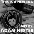 This Is a New Era: Digital Mix by Adam Hester