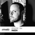 Erratic Podcast 184 | Ingen